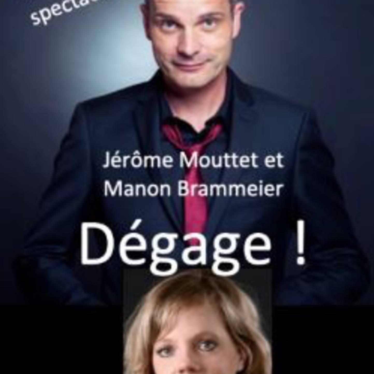 Dégage !, Jérôme Mouttet et Manon Brammeier