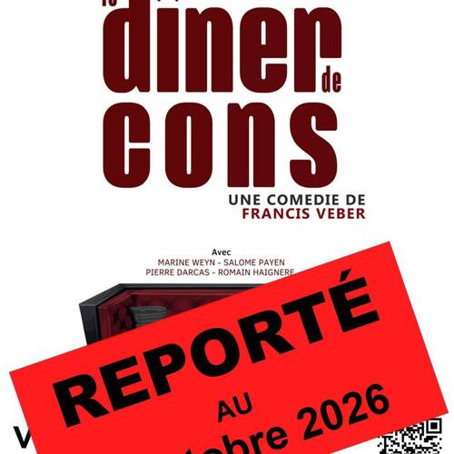 REPORTÉ - Le dîner de cons de Francis Veber