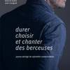 Durer, choisir et chanter des berceuses - Frédéric Recrosio