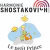 Le petit Prince - Harmonie Shostakovich